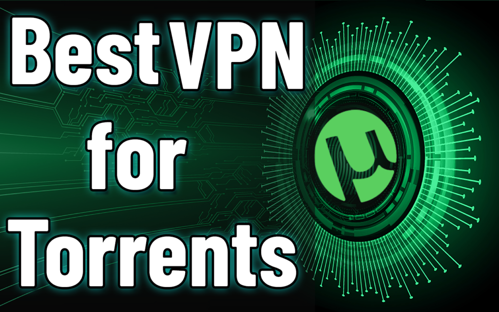 Best VPN for Torrenting